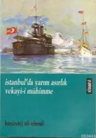 İstanbulda Yarım Asırlık Vekayii Mühimme