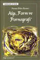 Algı, Form ve Pornografi