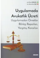 Uygulamada Avukatlık Ücreti Uygulamadan Örnekler, Bilirkişi Raporları, Yargıtay Kararları