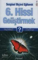 6. Hissi Geliştirmek