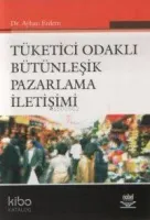 Tüketici Odaklı Bütünleşik Pazarlama İletişimi