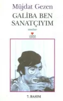 Galiba Ben Sanatçıyım