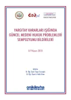 Yargıtay Kararları Işığında Güncel Medeni Hukuk Problemleri Sempozyum Tebliğleri