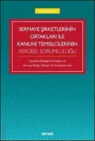 Sermaye Şirketlerinin Ortakları ile Kanuni Temsilcilerinin Vergisel Sorumluluğu