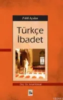 Fıkhî Açıdan Türkçe İbadet
