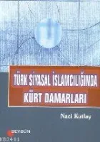 Türk Siyasal İslamcılığında Kürt Damarları