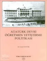 Atatürk Devri Öğretmen Yetiştirme Politikası