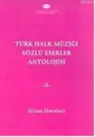 Türk Halk Müziği Sözlü Eserler Antolojisi