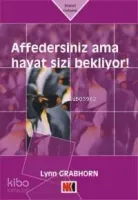 Affedersiniz Ama Hayat Sizi Bekliyor!