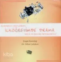 Kuramdan Uygulamaya İlköğretimde Drama