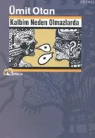 Kalbim Neden Olmazlarda