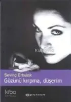 Gözünü Kırpma Düşerim