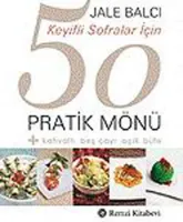 Keyifli Sofralar İçin 50 Pratik Mönü