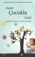 Hayat Çocukla Güzel