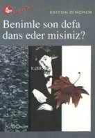 Benimle Son Defa Dans Eder Misiniz?