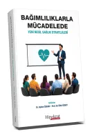 Bağımlılıklarla Mücadelede Yeni Nesil Sağlık Stratejileri