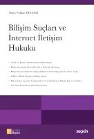 Bilişim Suçları ve İnternet İletişim Hukuku