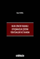 Blok Zincir Tabanlı Uyuşmazlık Çözüm Yöntemleri ve Tahkim