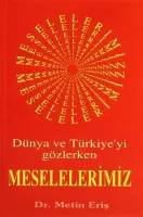 Dünya ve Türkiyeyi Gözlerken Meselelerimiz