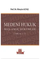 Medeni Hukuk - Başlangıç Hükümleri