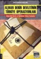 Alman Derin Devletinin Türkiye Operasyonları