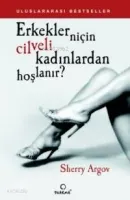 Erkekler Niçin Cilveli Kadınlardan Hoşlanır?