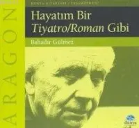 Hayatım Bir Tiyatro/roman Gibi