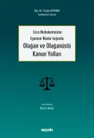 Ceza Muhakemesine Egemen İlkeler IşığındaOlağan ve Olağanüstü Kanun Yolları