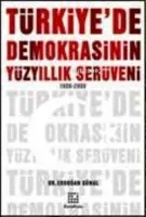 Türkiyede Demokrasinin Yüzyıllık Serüveni 1908-2008