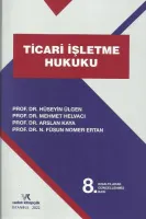 TİCARİ İŞLETME HUKUKU HÜSEYİN ÜLGEN MEHMET HELVACI ARSLAN KAYA 2022