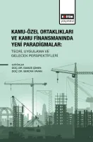 Kamu-Özel Ortaklıkları ve Kamu Finansmanında Yeni Paradigmalar: Teori, Uygulama ve Gelecek Perspektifleri