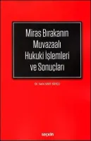 Miras Bırakanın Muvazaalı Hukuki İşlemleri ve Sonuçları