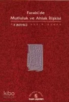 Farabi'de Mutluluk ve Ahlak İlişkisi
