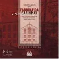 Fabrika'da Barınmak