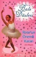 Bale Düşleri - Rose'un Önemli Kararı