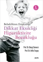 Bebeklikten Erişkinliğe Dikkat Eksikliği  Hiperaktivite Bozukluğu