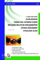Uluslararası Taşınır Mal Satımına İlişkin Birleşmiş Milletler Sözleşmesinin (Viyana Sözleşmesi)