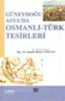 Güney Doğu Asyada Osmanlı - Türk Tesirleri