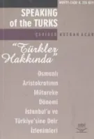 Türkler Hakkında - Osmanlı Aristokratının Mütareke Dönemi İstanbulu ve Türkiyesine Dair İzlenimleri