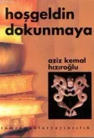 Hoşgeldin Dokunmaya