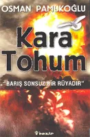Kara Tohum : Barış Sonsuz Bir Rüyadır