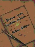 Yaşam, Sana Teşekkür Ederim