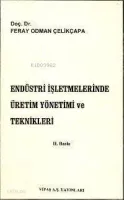 Endüstri İşletmelerinde Üretim Yönetimi ve Teknikleri
