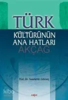 Türk Kültürünün Ana Hatları
