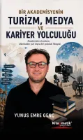 Bir Akademisyenin Turizm, Medya ve Kariyer Yolculuğu