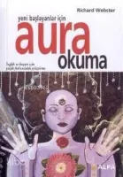 Yeni Başlayanlar İçin Aura Okuma