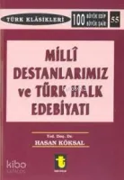 Milli Destanlarımız ve Türk Halk Edebiyatı