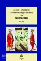 Asâkir-i Mansûre-i Muhammediyye Ordusu ve Seraskerlik