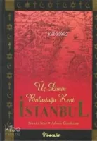 Üç Dinin Buluştuğu Kent İstanbul
