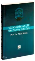 Türklerde Ahlak ve Dünya Görüşü